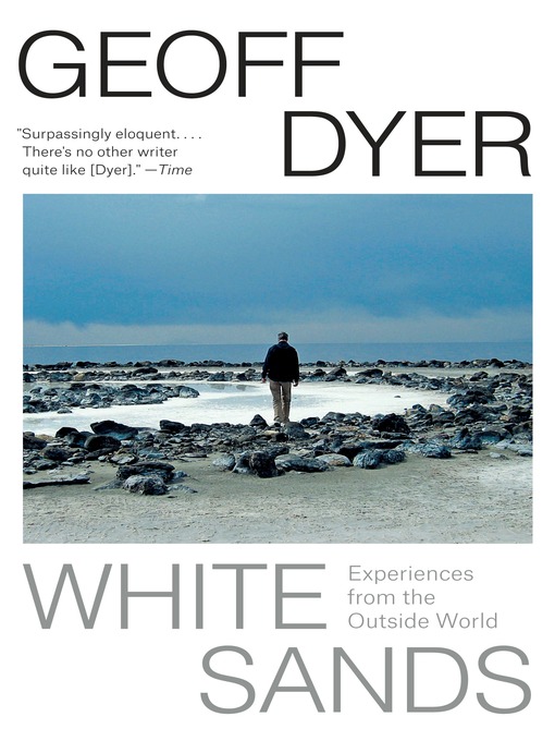 Title details for White Sands by Geoff Dyer - Available
